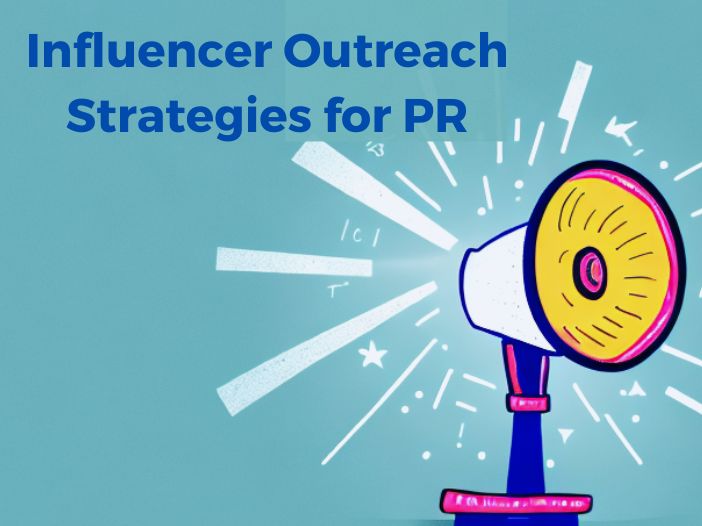 Influencer Outreach Strategies for PR