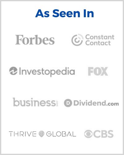 As Seen In Forbes, Investopedia, Constant Contact, Thrive Global, Fox and CBS