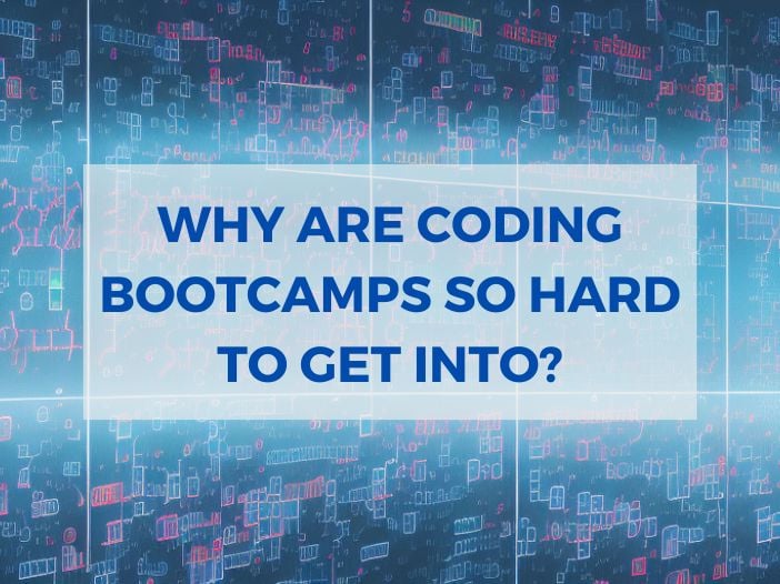 Why Are Coding Bootcamps so Hard to Get Into